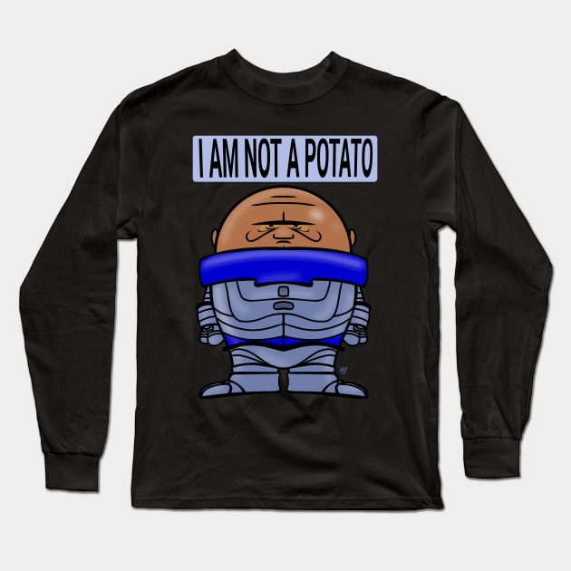 I Am Not a Potato Long Sleeve T-Shirt by UzzyWorks